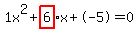 1x%5E2%2Bhighlight_red%28+6%29+%2A+x%2B-5=0