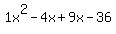 1x%5E2-4x%2B9x-36