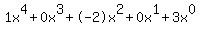 1x%5E4%2B0x%5E3%2B-2x%5E2%2B0x%5E1%2B3x%5E0