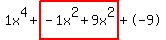 1x%5E4%2Bhighlight%28-1x%5E2%2B9x%5E2%29%2B-9