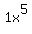 1x%5E5