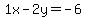 1x-2y+=+-6