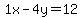 1x-4y=12