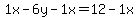 1x-6y-1x=12-1x