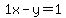 1x-y=1