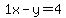 1x-y=4