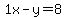 1x-y=8