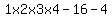1x2x3x4+-+16+-+4