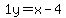 1y=%2Bx-4