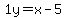 1y=%2Bx-5