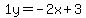 1y=-2x%2B3