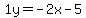 1y=-2x-5
