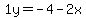 1y=-4-2x