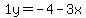 1y=-4-3x