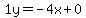 1y=-4x%2B0