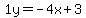 1y=-4x%2B3