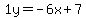 1y=-6x%2B7