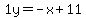 1y=-x%2B11