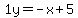 1y=-x%2B5