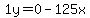 1y=0-125x
