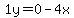 1y=0-4x