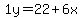 1y=22%2B6x