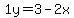 1y=3-2x
