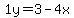 1y=3-4x