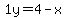 1y=4-x