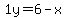 1y=6-x