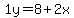 1y=8%2B2x