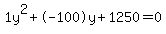 1y%5E2%2B-100y%2B1250+=+0