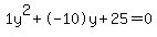 1y%5E2%2B-10y%2B25+=+0