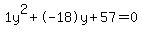 1y%5E2%2B-18y%2B57+=+0