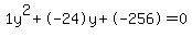 1y%5E2%2B-24y%2B-256+=+0