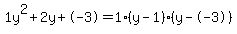 1y%5E2%2B2y%2B-3+=+1%28y-1%29%2A%28y--3%29