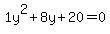 1y%5E2%2B8y%2B20+=+0