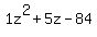 1z%5E2%2B5z-84