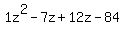 1z%5E2-7z%2B12z-84