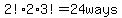 2%21%2A2%2A3%21+=+24ways