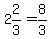 2%262%2F3=8%2F3