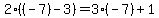 2%28%28-7%29-3%29=3%28-7%29%2B1