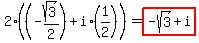 2%28%28-sqrt%283%29%2F2%29%2Bi%2A%281%2F2%29%29=highlight%28-sqrt%283%29%2Bi%29
