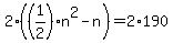 2%28%281%2F2%29n%5E2+-+n%29+=+2%2A190