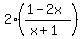 2%28%281-2x%29%2F%28x%2B1%29%29