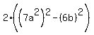 2%28%287a%5E2%29%5E2-%286b%29%5E2%29