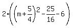 2%28%28m%2B5%2F4%29%5E2-25%2F16-6%29