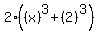 2%28%28x%29%5E3%2B%282%29%5E3%29