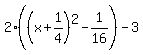2%28%28x%2B1%2F4%29%5E2-1%2F16%29-3