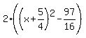 2%28%28x%2B5%2F4%29%5E2-97%2F16%29